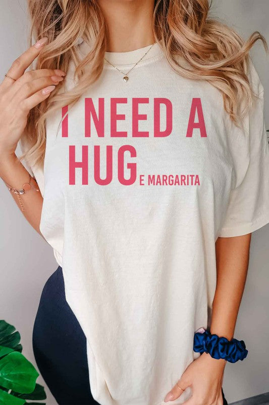 I NEED A HUGE MARGARITA OVERSIZED GRAPHIC TEE