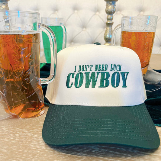 I Don't Need Luck Cowboy- St. Patrick’s Day Embroidered Hat